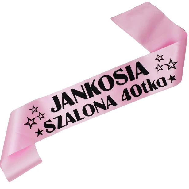 Szarfa na 40 urodziny Szalona 40-tka imieniem - jasnorozowa, czarny nadruk