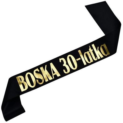 Szarfa na 30 urodziny Boska 30-latka - czarna, zloty nadruk