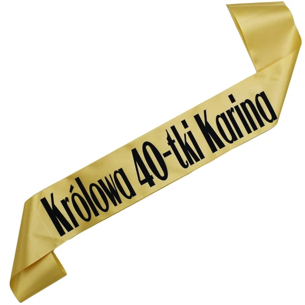 Szarfa na 40 urodziny Krolowa 40-tki imieniem - zlota, czarny nadruk