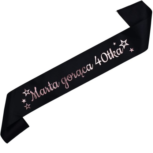 Szarfa na 40 urodziny Goraca 40-tka imieniem - czarna, rozowozloty nadruk