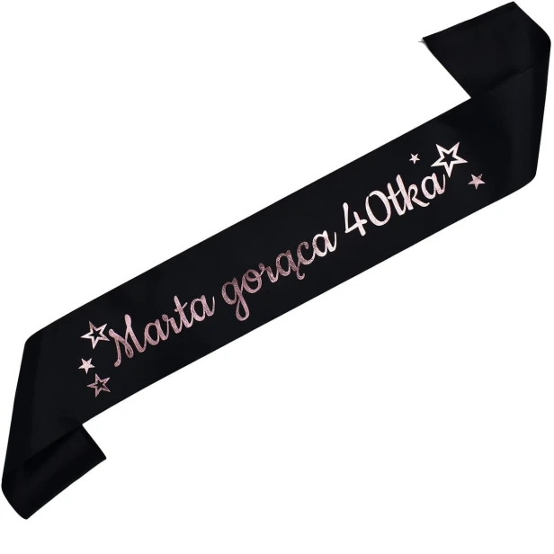 Szarfa na 40 urodziny Goraca 40-tka imieniem - czarna, rozowozloty nadruk