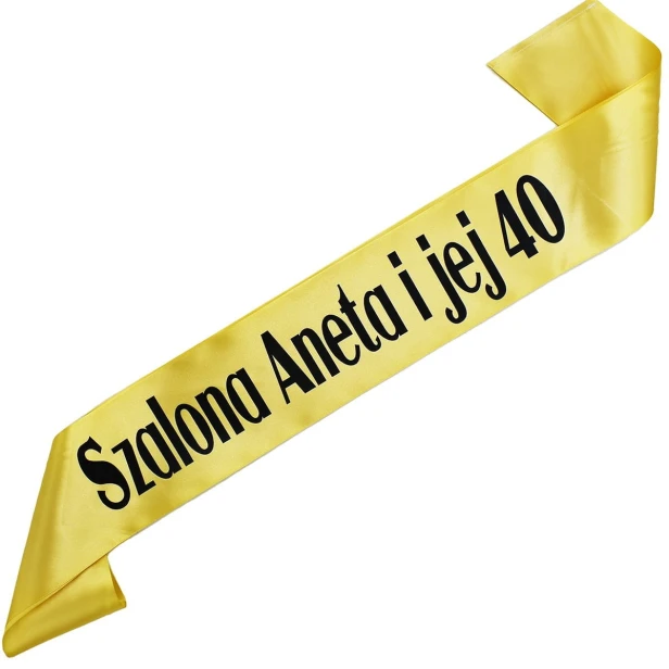 Szarfa na 40 urodziny Szalona + dowolne imie i jej 40 - zlota, czarny nadruk