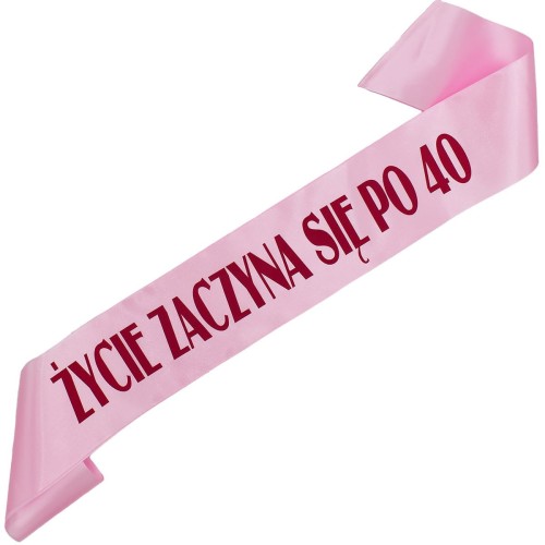 Szarfa na 40 urodziny Zycie zaczyna sie po 40 - fuksjowym - jasnorozowa