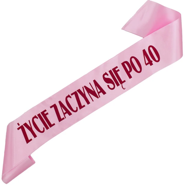 Szarfa na 40 urodziny Zycie zaczyna sie po 40 - fuksjowym - jasnorozowa
