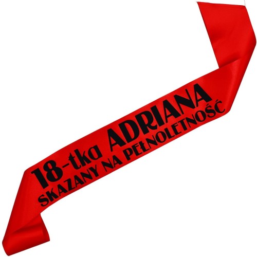 Szarfa na 18 urodziny 18-tka Skazany na pelnoletnosc imieniem - czerwona, czarny nadruk