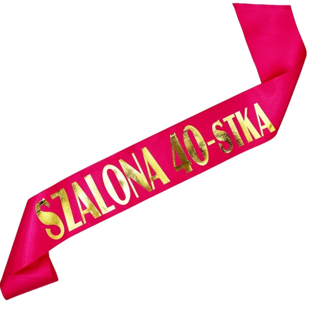 Szarfa na 40 urodziny Fuksjowa Szalona 40-stka - zloty nadruk