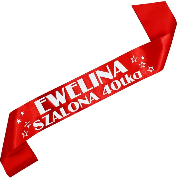 Szarfa na 40 urodziny Szalona 40-tka imieniem - czerwona, bialy nadruk
