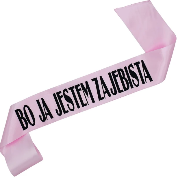Szarfa jasnorozowa Bo ja jestem zajebista - czarny nadruk