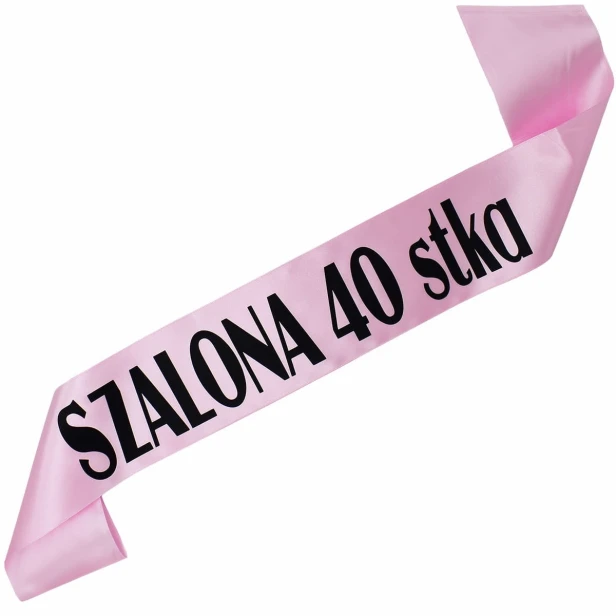 Szarfa na 40 urodziny Szalona 40 stka - jasnorozowa, czarny nadruk