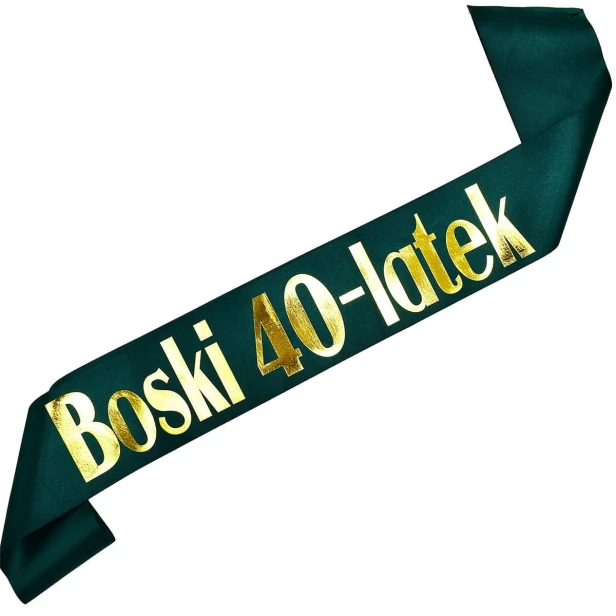 Szarfa na 40 urodziny Boski 40-latek - zielen butelkowa - zloty nadruk