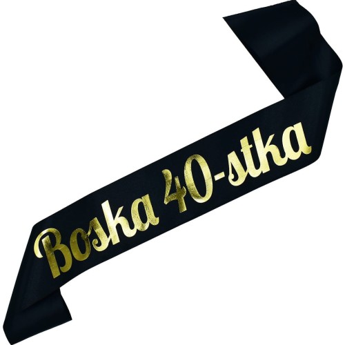 Szarfa na 40 urodziny Boska 40-stka - czarna, zloty nadruk