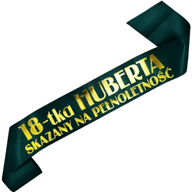 Szarfa na 18 urodziny 18-tka Skazany na pelnoletnosc imieniem - zielonobutelkowa - zloty nadruk