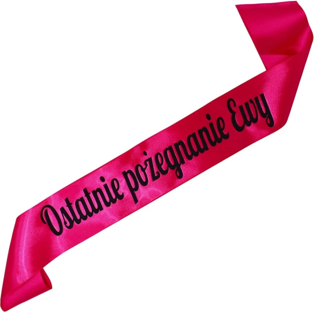 Szarfa na wieczor panienski Ostatnie pozegnanie z dowolnym imieniem - fuksjowa - czarny nadruk