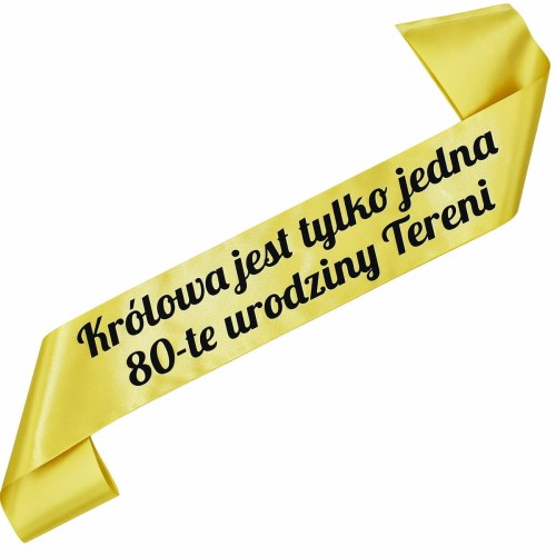 Szarfa na 80 urodziny Krolowa jest tylko jedna 80-te urodziny dowolnym imieniem - zlota, czarny nadruk