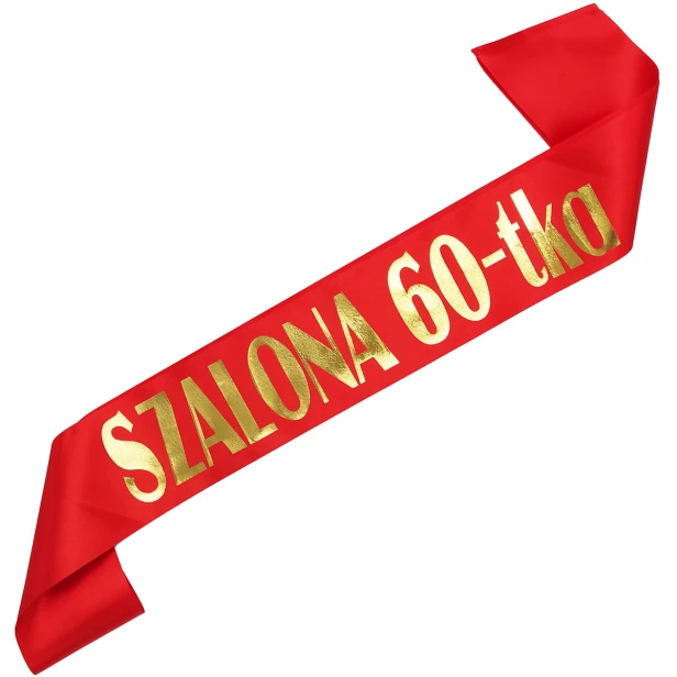 Szarfa urodzinowa Szalona 60-tka - czerwona ze zlotym nadrukiem