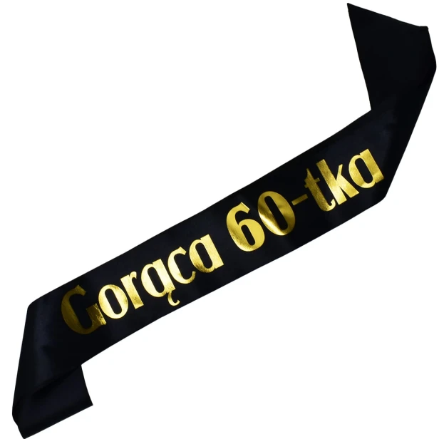 Szarfa urodzinowa Goraca 60-tka - czarna ze zlotym nadrukiem