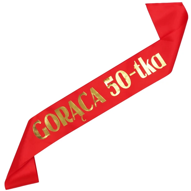 Szarfa Goraca 50-tka - stylowy dodatek na wyjatkowe 50. urodziny