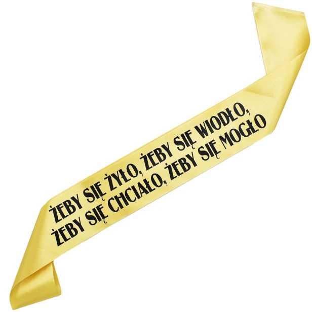 Szarfa Zeby sie zylo, zeby sie wiodlo - zlota szarfa imprezowa