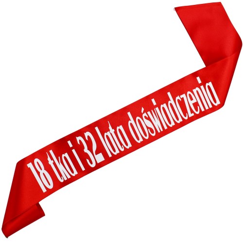Szarfa Jestem 18-latką z 32 letnim doświadczeniem czerwona z białym nadrukiem