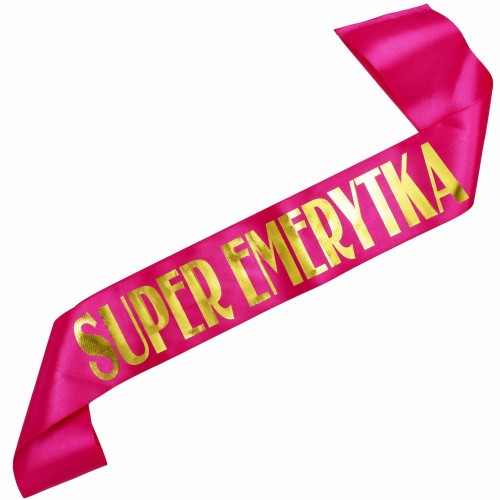 Szarfa rozowa Super Emerytka - zloty nadruk