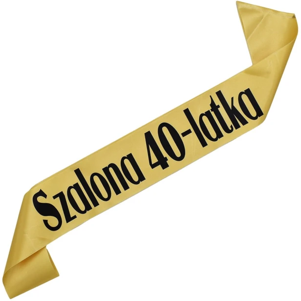 Szarfa na 40 urodziny Szalona 40-latka - zlota, czarny nadruk